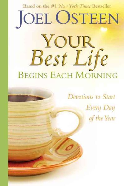 Your Best Life Begins Each Morning: Devotions to Start Every Day of the Year (Faithwords) cover