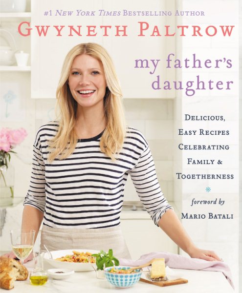 My Father's Daughter: Delicious, Easy Recipes Celebrating Family & Togetherness cover