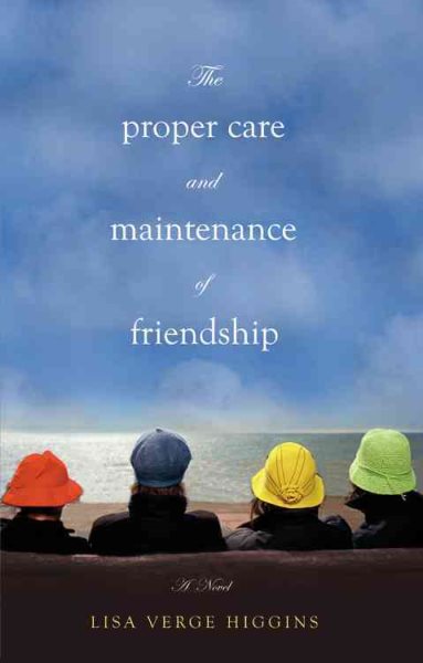 The Proper Care and Maintenance of Friendship cover