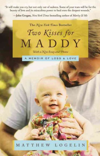 Two Kisses for Maddy: A Memoir of Loss & Love cover