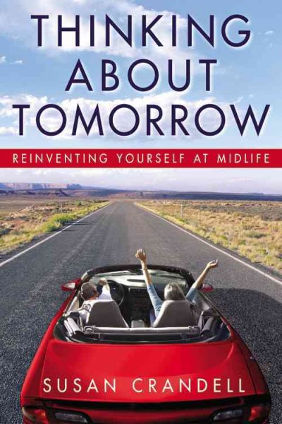 Thinking About Tomorrow: Reinventing Yourself at Midlife cover
