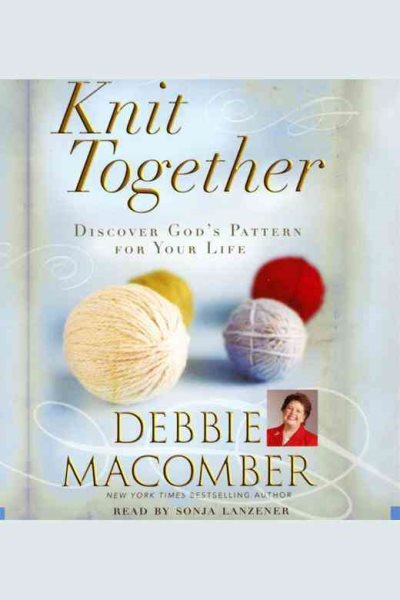 Knit Together: Discover God's Pattern for Your Life cover
