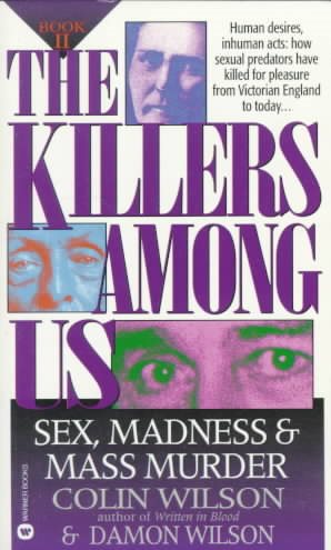 The Killers Among Us Book II: Sex Madness and Mass Murder (The Killers Among Us , No 2) cover