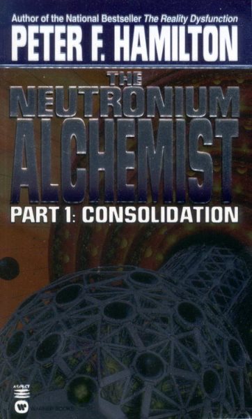The Neutronium Alchemist: Part I - Consolidation cover