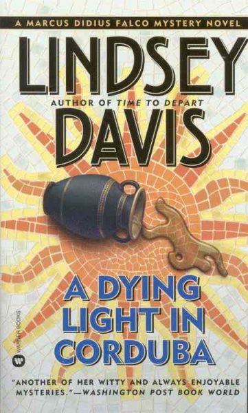 A Dying Light in Corduba (Marcus Didius Falco Mysteries)