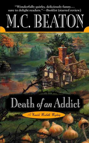 Death of an Addict (Hamish Macbeth Mysteries, No. 15) cover