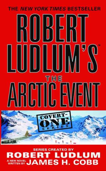 Robert Ludlum's (TM) The Arctic Event (Covert-One series, 7)