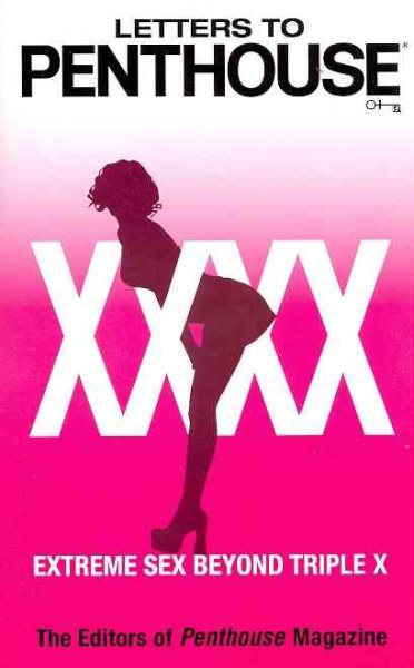 Letters to Penthouse xxxx: Extreme Sex Beyond Triple X (Penthouse Adventures, 40)