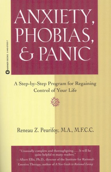 Anxiety, Phobias, & Panic: A Step-by-Step Program for Regaining Control of Your Life cover