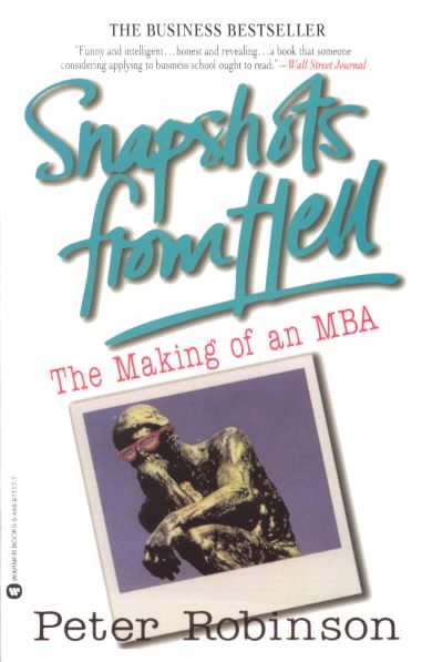 Snapshots from Hell: The Making of an MBA cover