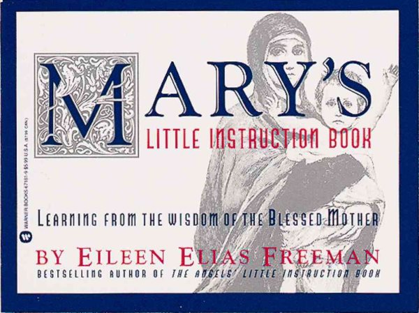 Mary's Little Instruction Book: Learning from the Wisdom of the Blessed Mother