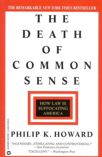 The Death of Common Sense: How Law is Suffocating America cover