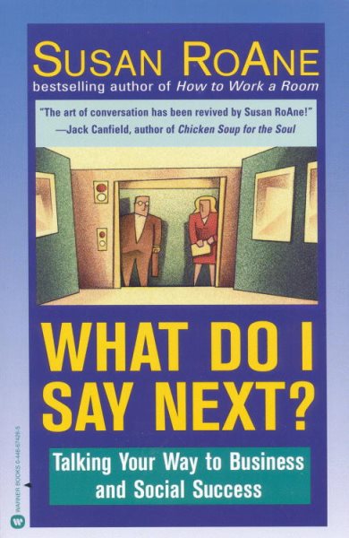 What Do I Say Next?: Talking Your Way to Business and Social Success cover