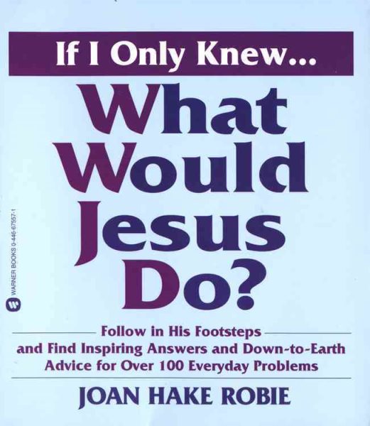 If I Only Knew...What Would Jesus Do? cover