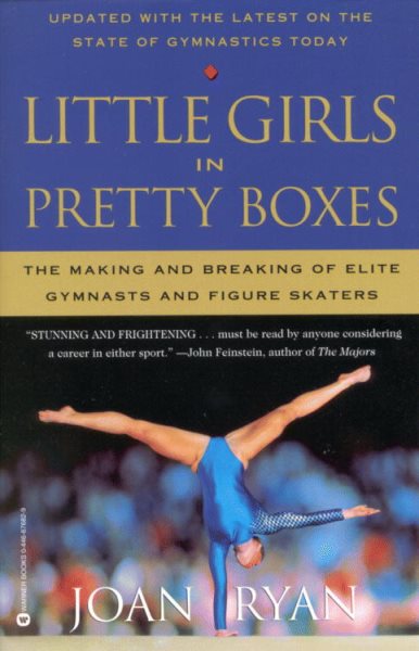 Little Girls in Pretty Boxes: The Making and Breaking of Elite Gymnasts and Figure Skaters cover