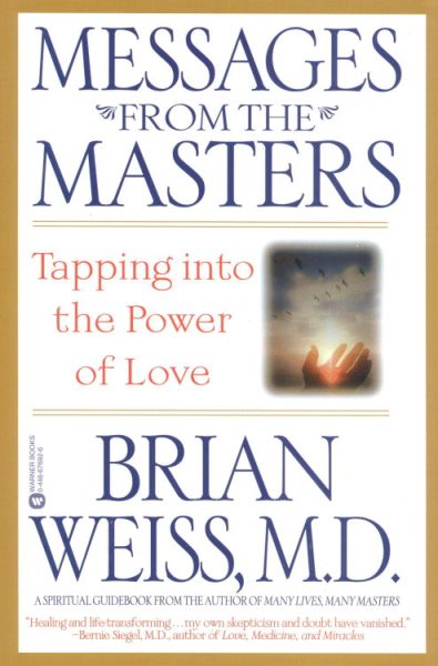 Messages from the Masters: Tapping into the Power of Love