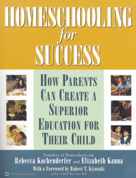Homeschooling for Success: How Parents Can Create a Superior Education for Their Child cover