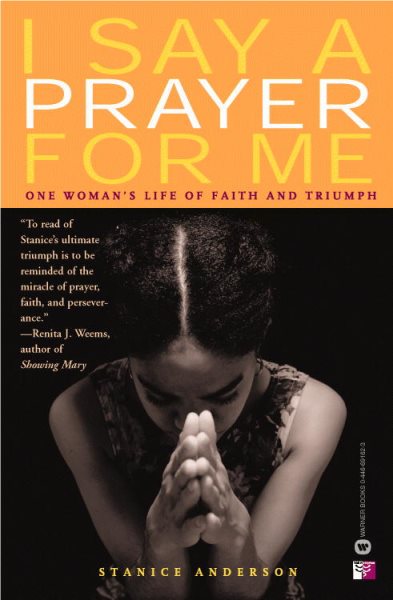 I Say a Prayer for Me: One Woman's Life of Faith and Triumph cover