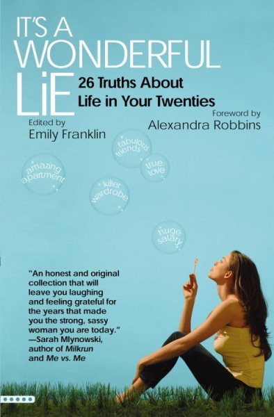 It's a Wonderful Lie: 26 Truths About Life in Your Twenties cover
