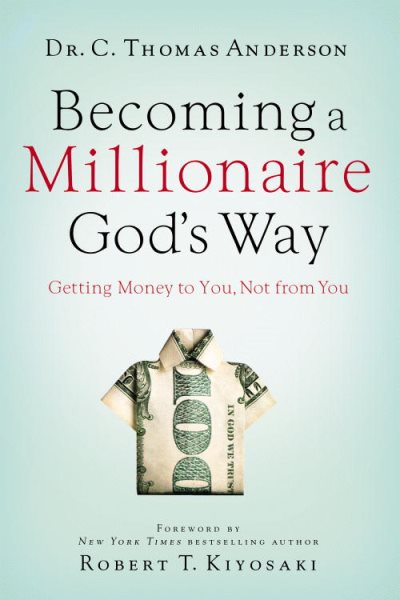 Becoming a Millionaire God's Way: Getting Money to You, Not from You cover