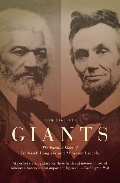 Giants: The Parallel Lives of Frederick Douglass and Abraham Lincoln cover