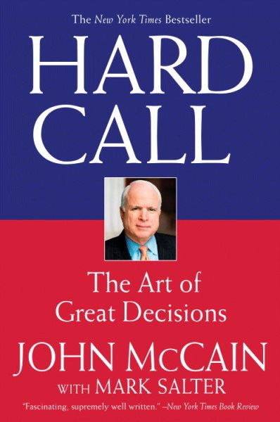 Hard Call: Great Decisions and the Extraordinary People Who Made Them cover