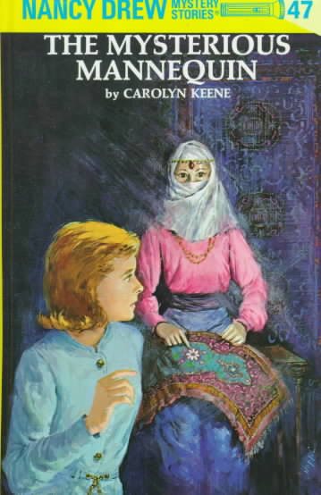 Nancy Drew 47: the Mysterious Mannequin cover