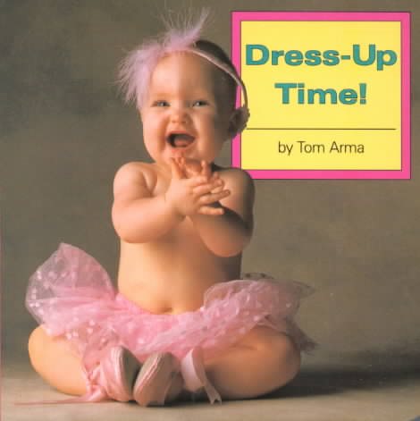 Dress-Up Time! (Photo Baby Books)