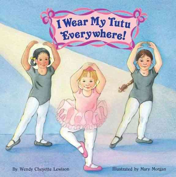 I Wear My Tutu Everywhere! (All Aboard Books (Paperback)) cover