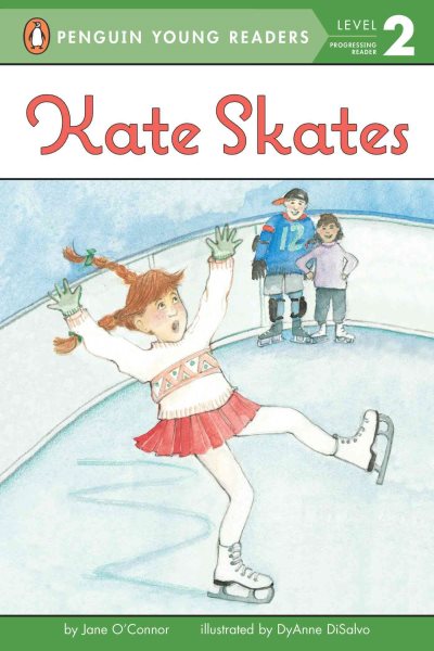 Kate Skates (Penguin Young Readers, Level 2) cover