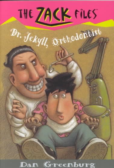 Zack Files 05: Dr. Jekyll, Orthodontist (The Zack Files) cover