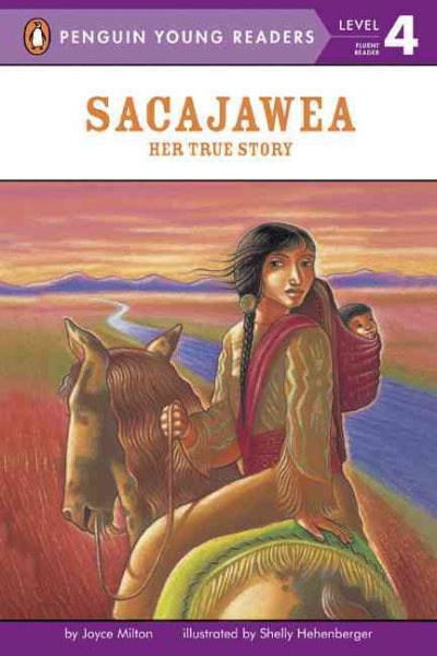 Sacajawea: Her True Story (Penguin Young Readers, Level 4) cover
