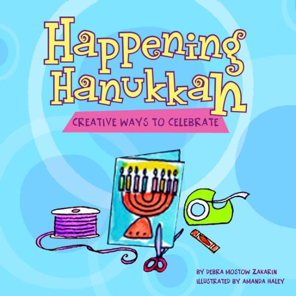 Happening Hanukkah: Creative Ways to Celebrate cover