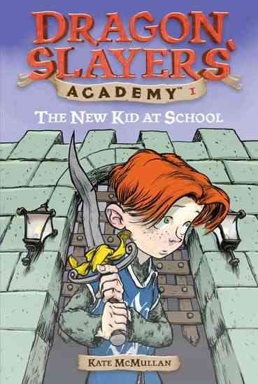 The New Kid at School (Dragon Slayers' Academy, No. 1) cover