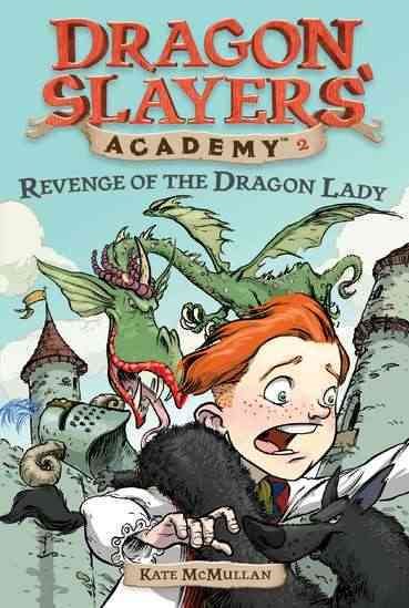 Revenge of the Dragon Lady (Dragon Slayers' Academy 2) cover
