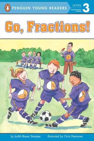 Go, Fractions! Ages 7-9 (All Aboard Math Reader, Station Stop 3)