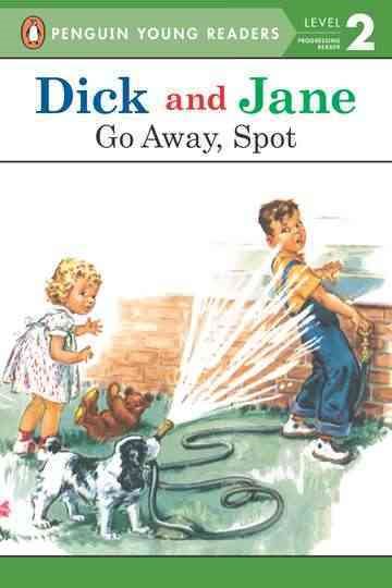 Go Away, Spot (Read with Dick and Jane) cover