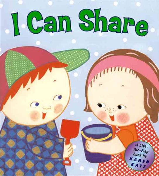 I Can Share: A Lift-the-Flap Book (Karen Katz Lift-the-Flap Books) cover