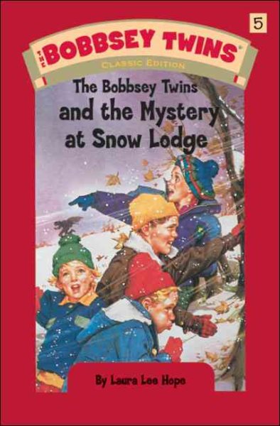 The Bobbsey Twins and the Mystery at Snow Lodge (The Bobbsey Twins, No. 5)