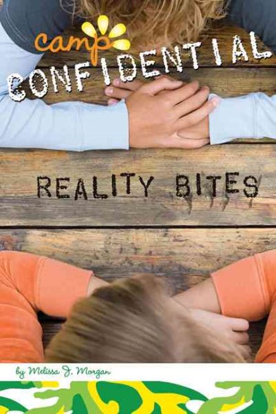 Reality Bites (Camp Confidential, No. 15)