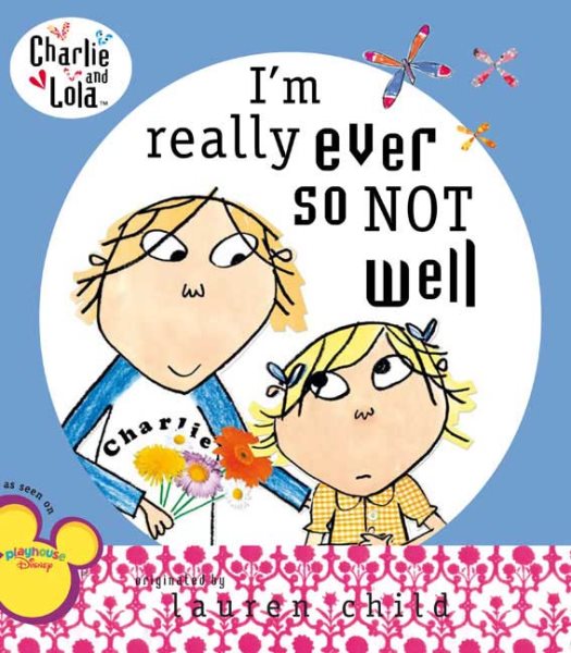 I'm Really Ever So Not Well (Charlie and Lola)