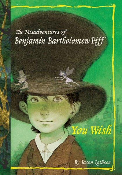 The Misadventures of Benjamin Bartholomew Piff: You Wish (Book 1) cover
