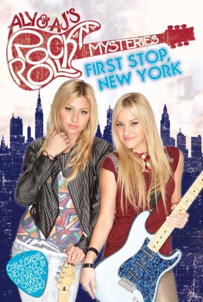 Aly & AJ's Rock n' Roll Mysteries: First Stop, New York cover