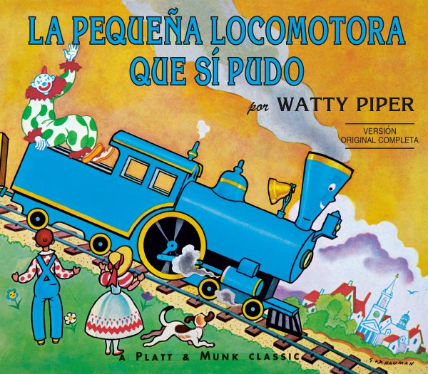 La Pequena Locomotora Que Si Pudo (The Little Engine That Could) (Spanish Edition) cover