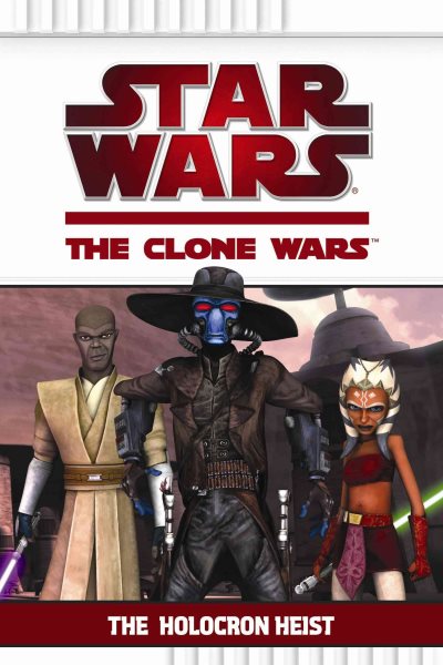 The Holocron Heist (Star Wars: The Clone Wars) cover