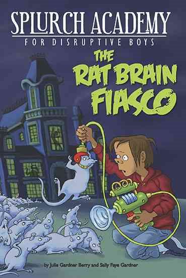 The Rat Brain Fiasco #1 (Splurch Academy) cover