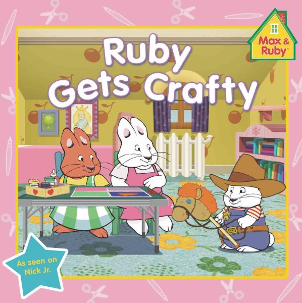 Ruby Gets Crafty (Max and Ruby)