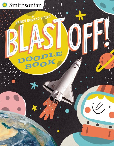 Blast Off! Doodle Book: All Kinds of Do-It-Yourself Fun! (Smithsonian) cover