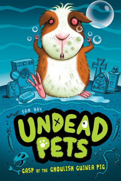 Gasp of the Ghoulish Guinea Pig #7 (Undead Pets)