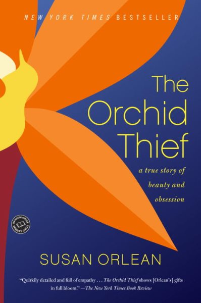 The Orchid Thief: A True Story of Beauty and Obsession (Ballantine Reader's Circle) cover